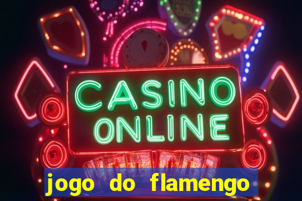 jogo do flamengo multi canais